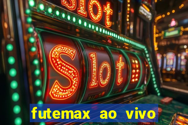 futemax ao vivo sem anúncio