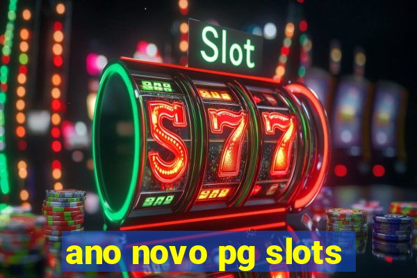 ano novo pg slots