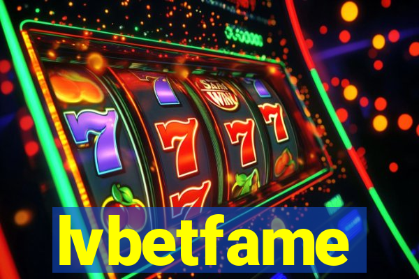 lvbetfame