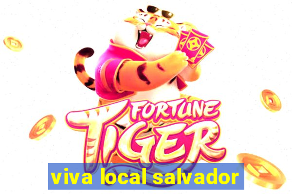 viva local salvador