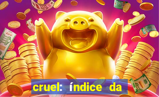 cruel: índice da maldade pdf cruel livro pdf