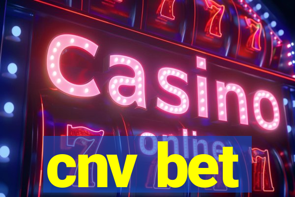 cnv bet