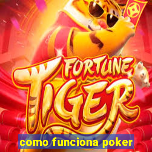 como funciona poker