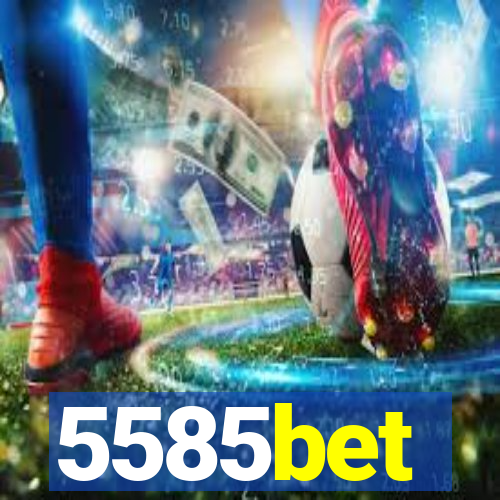 5585bet