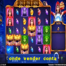 onde vender conta de jogos