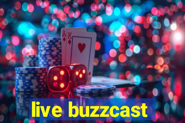 live buzzcast