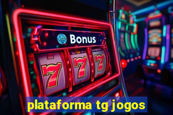 plataforma tg jogos