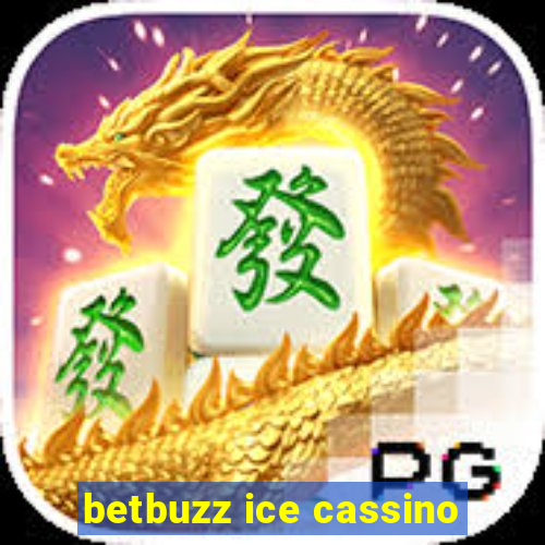 betbuzz ice cassino