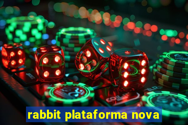 rabbit plataforma nova