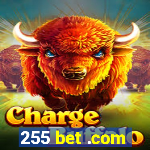 255 bet .com