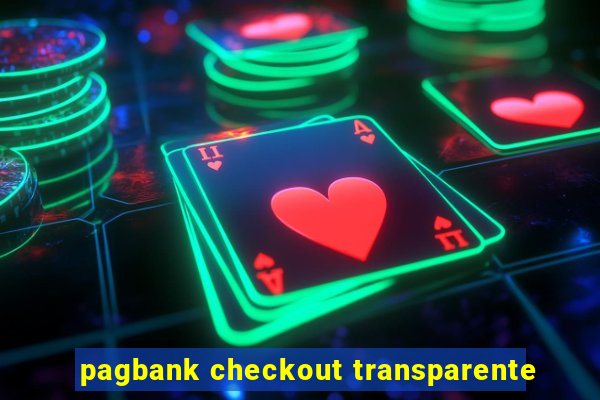 pagbank checkout transparente