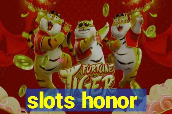 slots honor