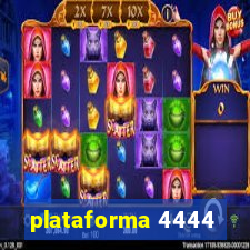 plataforma 4444