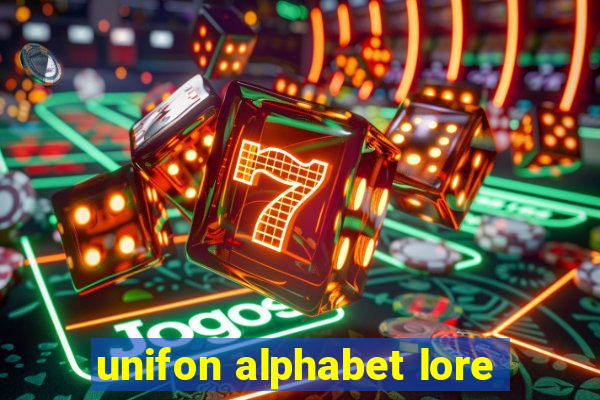 unifon alphabet lore