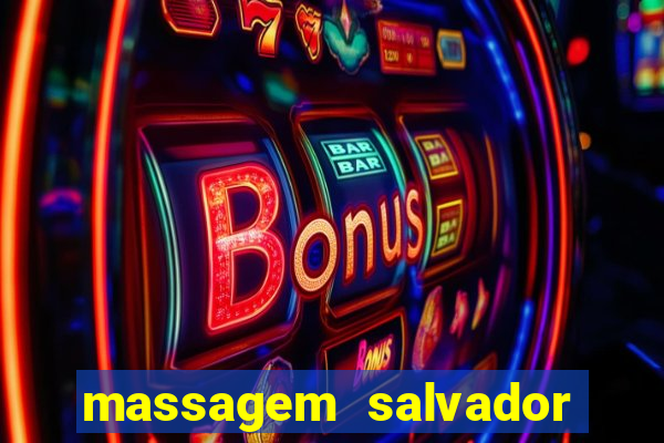 massagem salvador de bahia