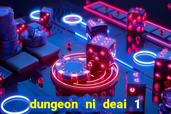 dungeon ni deai 1 temporada dublado