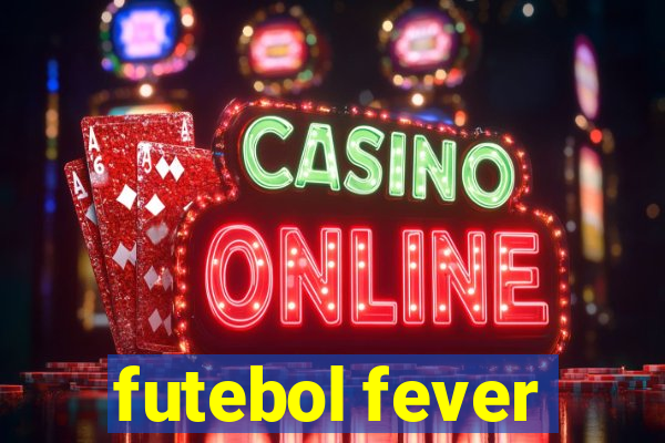 futebol fever