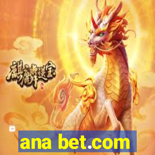 ana bet.com