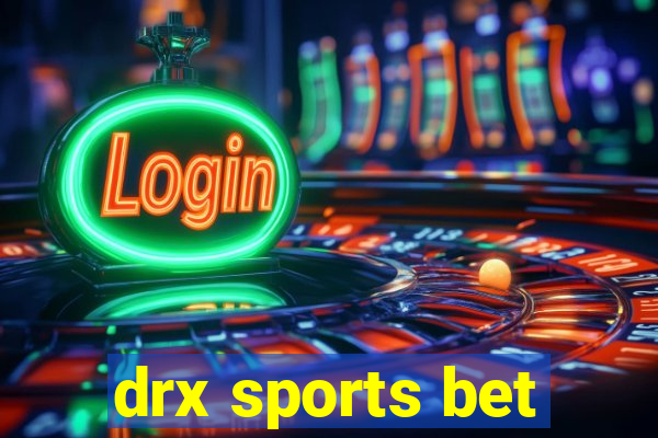 drx sports bet