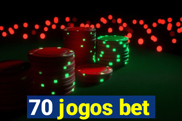 70 jogos bet