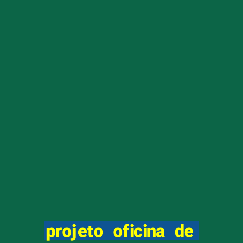 projeto oficina de jogos educativos