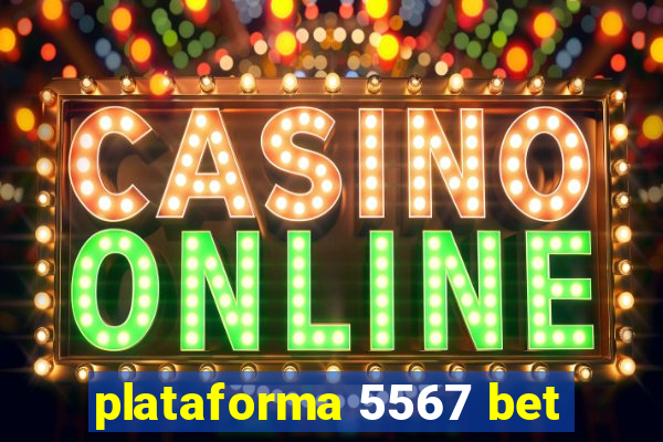 plataforma 5567 bet