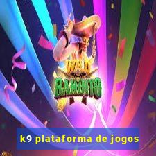 k9 plataforma de jogos