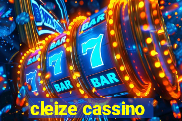 cleize cassino