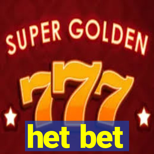 het bet