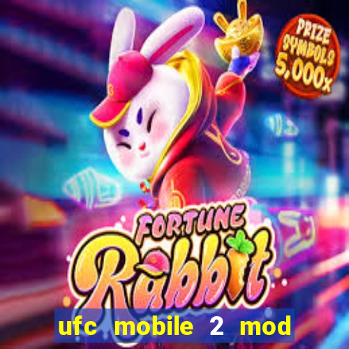 ufc mobile 2 mod apk unlimited money and gems