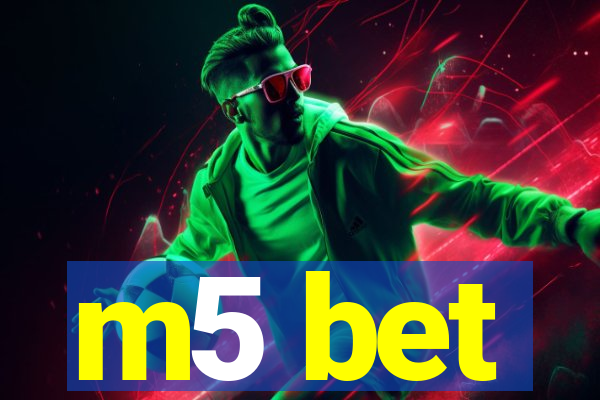 m5 bet