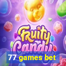 77 games bet