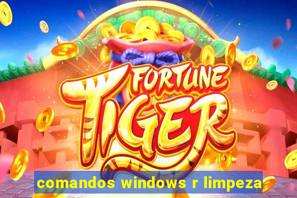 comandos windows r limpeza