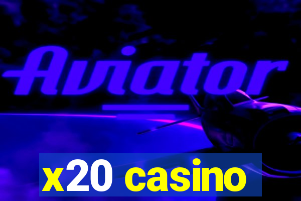 x20 casino