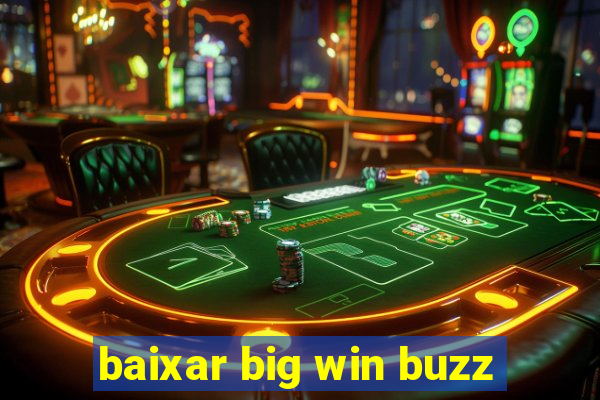 baixar big win buzz