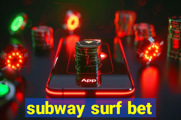 subway surf bet