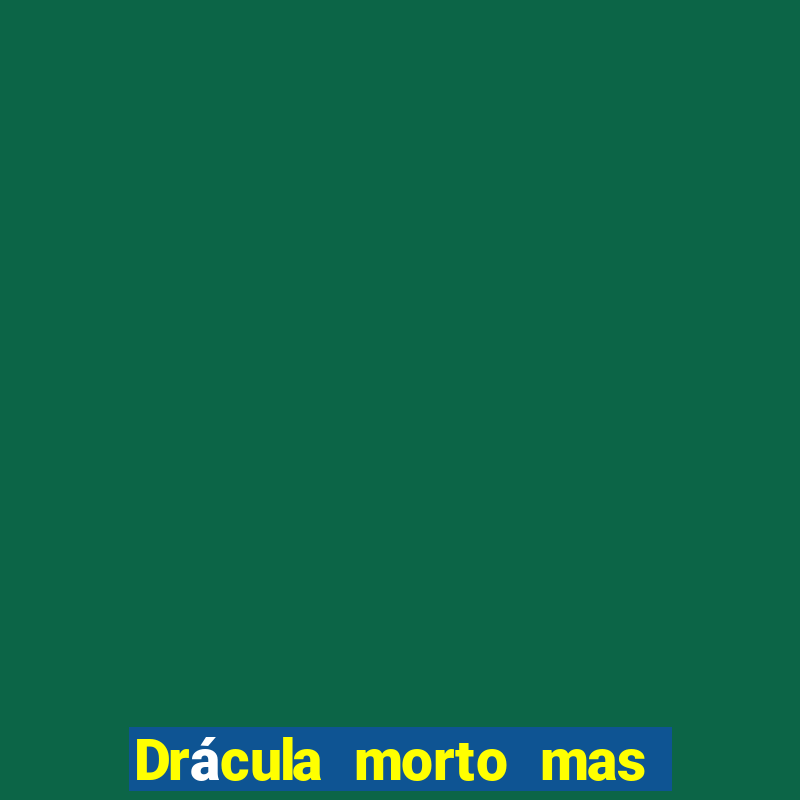 Drácula morto mas feliz download