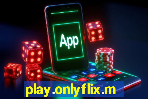 play.onlyflix.me