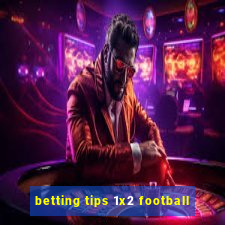 betting tips 1x2 football