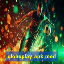 globoplay apk mod