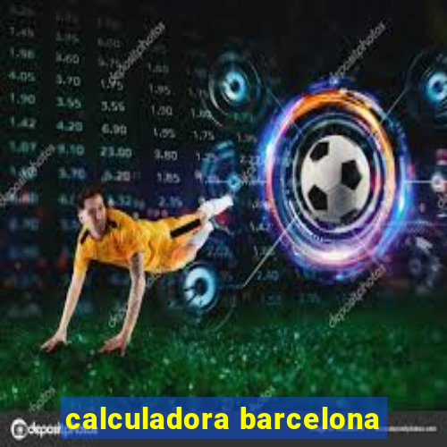 calculadora barcelona