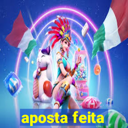 aposta feita