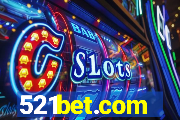 521bet.com