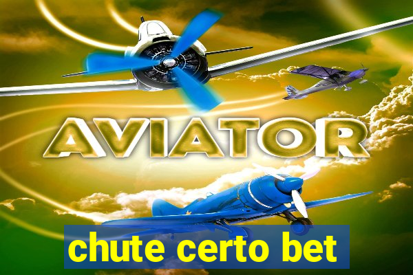 chute certo bet