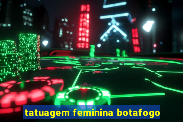 tatuagem feminina botafogo