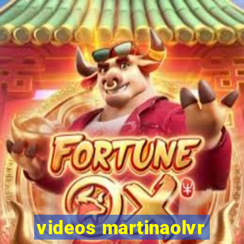 videos martinaolvr