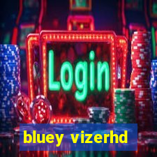 bluey vizerhd