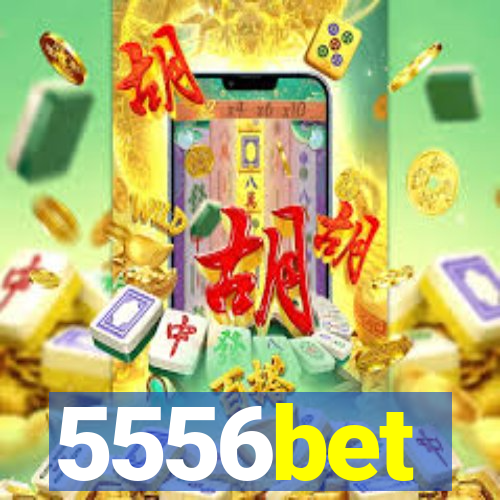 5556bet