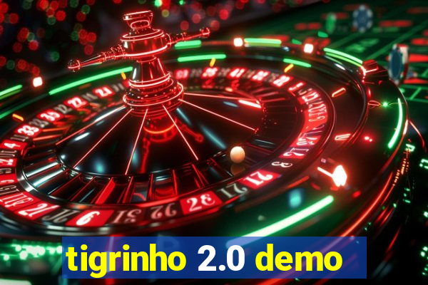 tigrinho 2.0 demo