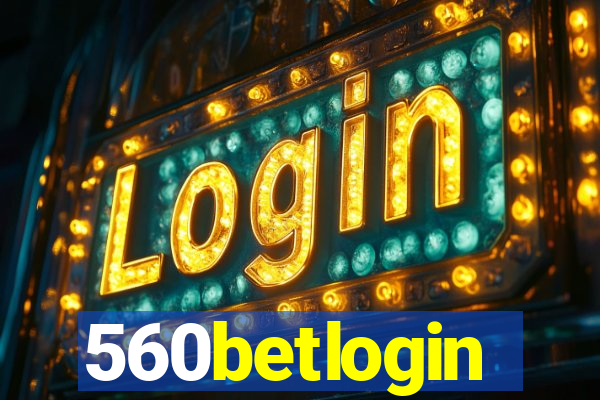 560betlogin